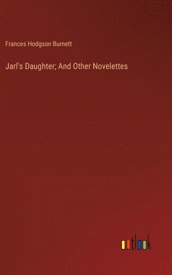 Jarl's Daughter; And Other Novelettes 1