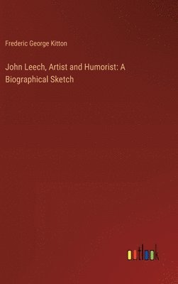 bokomslag John Leech, Artist and Humorist
