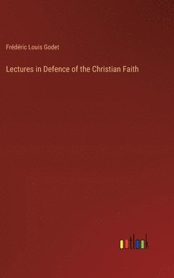 bokomslag Lectures in Defence of the Christian Faith