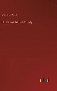 bokomslag Lessons on the Human Body