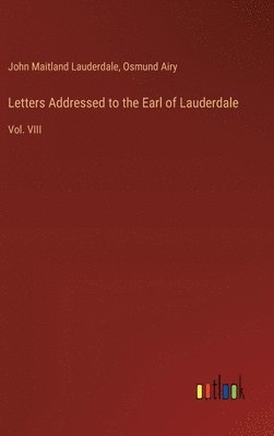 bokomslag Letters Addressed to the Earl of Lauderdale