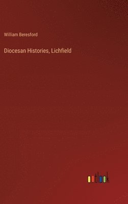 Diocesan Histories, Lichfield 1