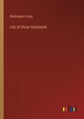 Life of Oliver Goldsmith 1