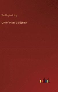 bokomslag Life of Oliver Goldsmith