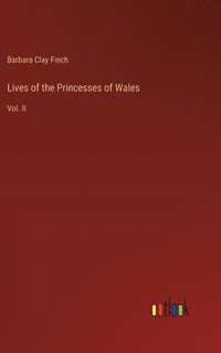 bokomslag Lives of the Princesses of Wales