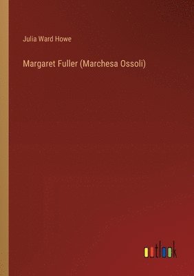 Margaret Fuller (Marchesa Ossoli) 1