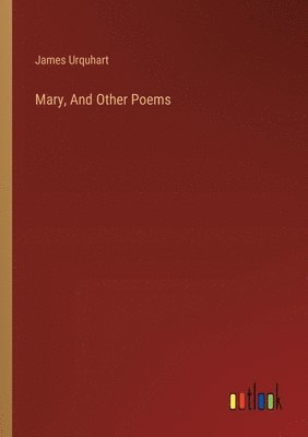 bokomslag Mary, And Other Poems