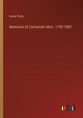 bokomslag Memorial of Zachariah Allen. 1795-1882