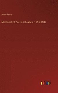 bokomslag Memorial of Zachariah Allen. 1795-1882