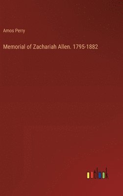 bokomslag Memorial of Zachariah Allen. 1795-1882