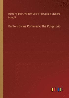 Dante Alighieri, William Stratford Dugdale, Brunone Bianchi, Dante Alighieri - Dante's Divine Commedy, Häftad