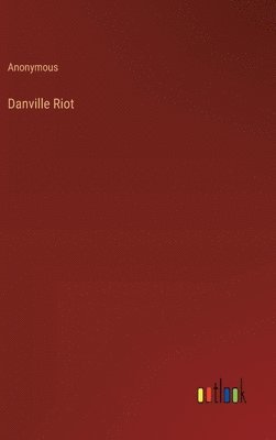 bokomslag Danville Riot