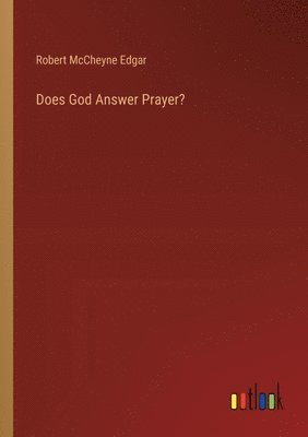 Does God Answer Prayer? 1