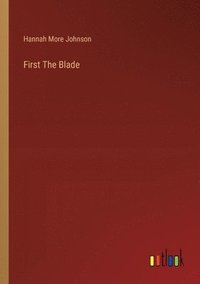 bokomslag First The Blade