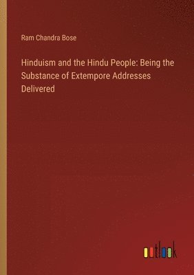 Ram Chandra Bose - Hinduism and the Hindu People, Häftad