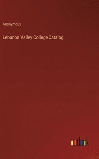 bokomslag Lebanon Valley College Catalog