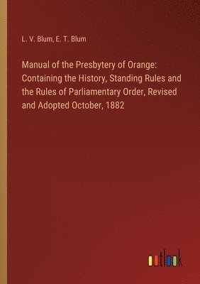 bokomslag Manual of the Presbytery of Orange
