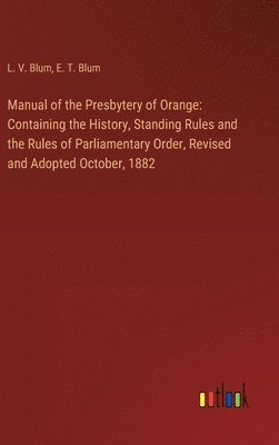 Manual of the Presbytery of Orange 1