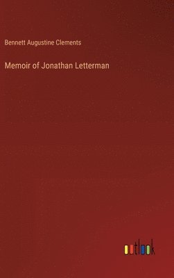 Bennett Augustine Clements - Memoir of Jonathan Letterman, Inbunden