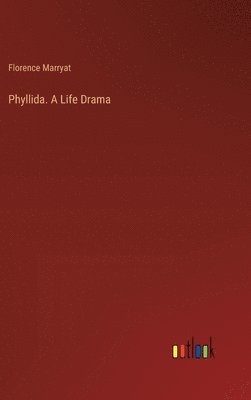 bokomslag Phyllida. A Life Drama