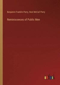 bokomslag Reminiscences of Public Men