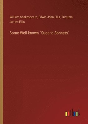 Some Well-known "Sugar'd Sonnets"