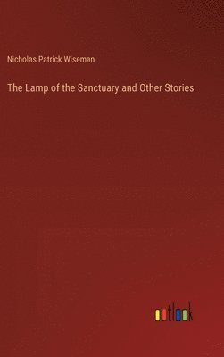 bokomslag Lamp of the Sanctuary and Other Stories