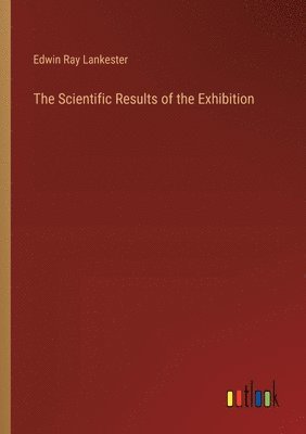 Scientific Results of the Exhibition