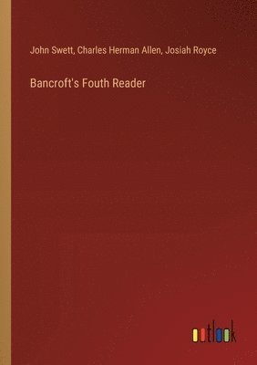 Bancroft's Fouth Reader 1