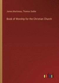 bokomslag Book of Worship for the Christian Church