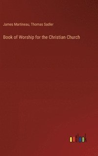 bokomslag Book of Worship for the Christian Church