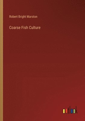 Coarse Fish Culture