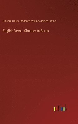 bokomslag English Verse. Chaucer to Burns