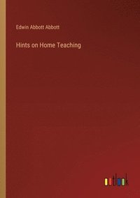 bokomslag Hints on Home Teaching