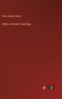 bokomslag Hints on Home Teaching