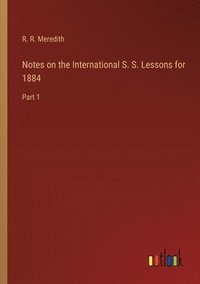bokomslag Notes on the International S. S. Lessons for 1884