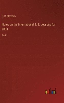 bokomslag Notes on the International S. S. Lessons for 1884