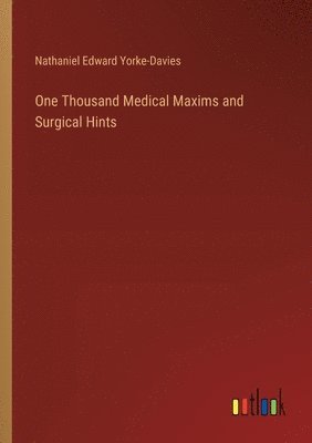 bokomslag One Thousand Medical Maxims and Surgical Hints