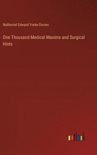 bokomslag One Thousand Medical Maxims and Surgical Hints