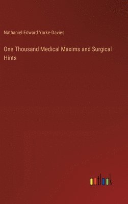 bokomslag One Thousand Medical Maxims and Surgical Hints