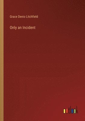 Only an Incident 1