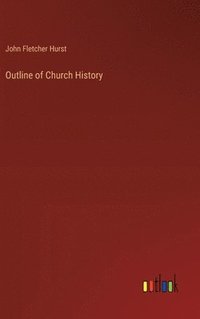 bokomslag Outline of Church History