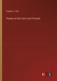 bokomslag Poems of the Farm and Fireside