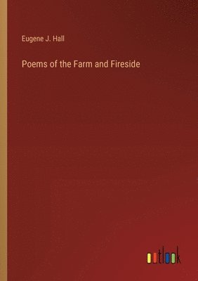 Poems of the Farm and Fireside 1