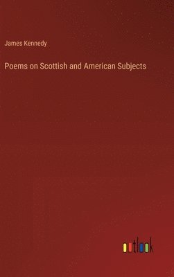 Poems on Scottish and American Subjects 1