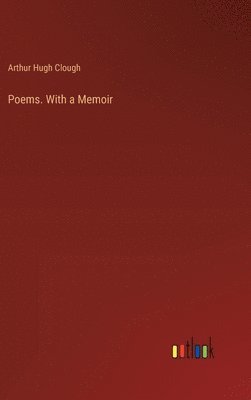 bokomslag Poems. With a Memoir