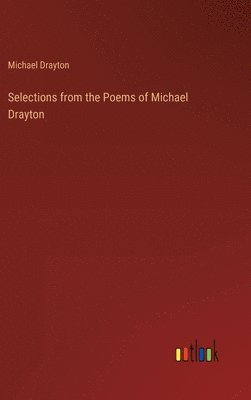 bokomslag Selections from the Poems of Michael Drayton