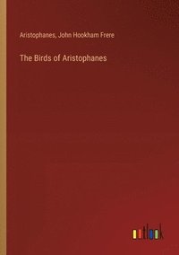 bokomslag The Birds of Aristophanes