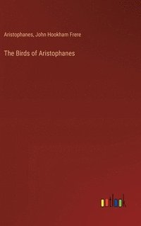 bokomslag The Birds of Aristophanes