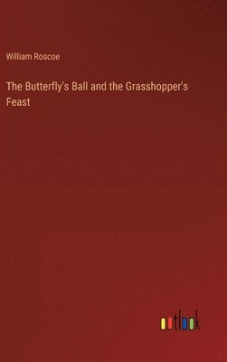 bokomslag The Butterfly's Ball and the Grasshopper's Feast